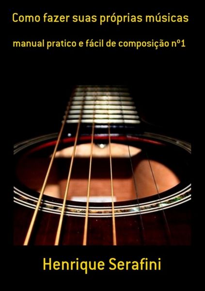 Produktbild: Como Fazer Suas Pr&oacute;prias M&uacute;sicas