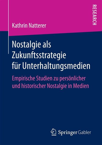 Produktbild: Nostalgie als Zukunftsstrategie f&uuml;r Unterhaltungsmedien