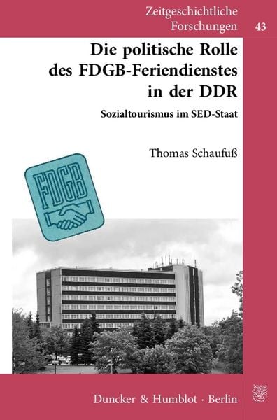 Produktbild: Die politische Rolle des FDGB-Feriendienstes in der DDR.