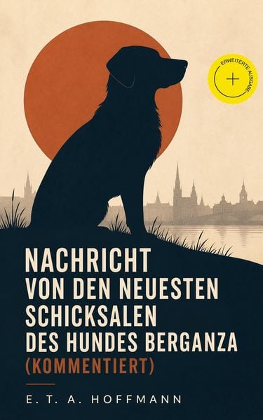 Produktbild: Nachricht von den neuesten Schicksalen des Hundes Berganza (Kommentiert)