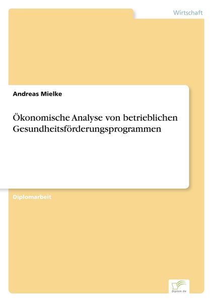 Produktbild: &Ouml;konomische Analyse von betrieblichen Gesundheitsf&ouml;rderungsprogrammen