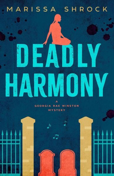 Produktbild: Deadly Harmony (Georgia Rae Winston Mysteries, #4)