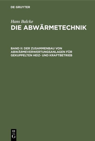 Produktbild: Der Zusammenbau von Abw&auml;rmeverwertungsanlagen f&uuml;r gekuppelten Heiz- und Kraftbetrieb