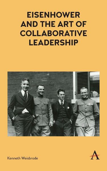 Produktbild: Eisenhower and the Art of Collaborative Leadership