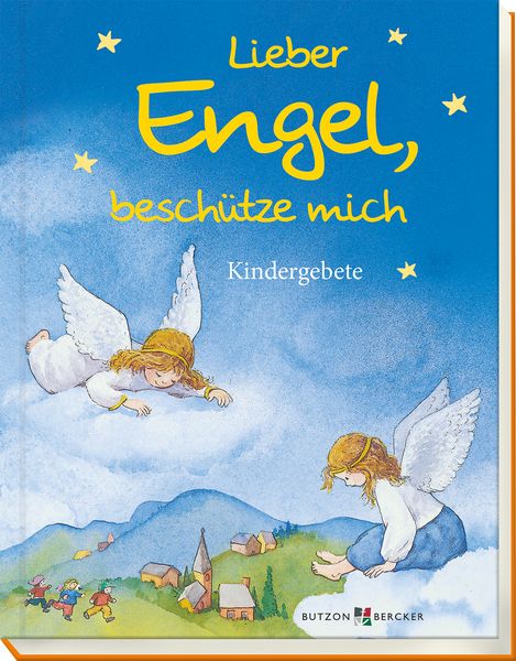 Lieber Engel, beschütze mich, Gebundene Ausgabe von , Butzon & Bercker, 9783766627308