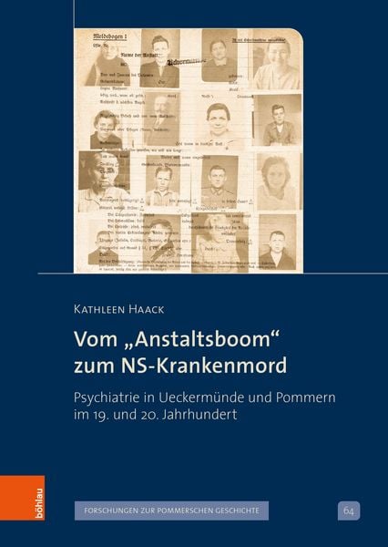 Vom „Anstaltsboom“ zum NS-Krankenmord, Gebundene Ausgabe von Kathleen Haack, Böhlau Köln, 9783412532468