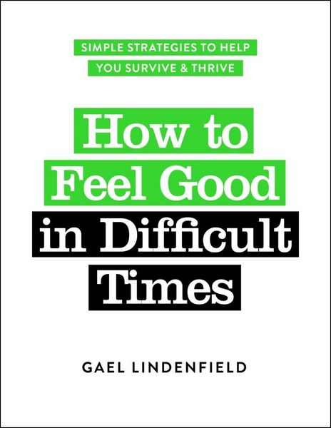 Produktbild: How to Feel Good in Difficult Times