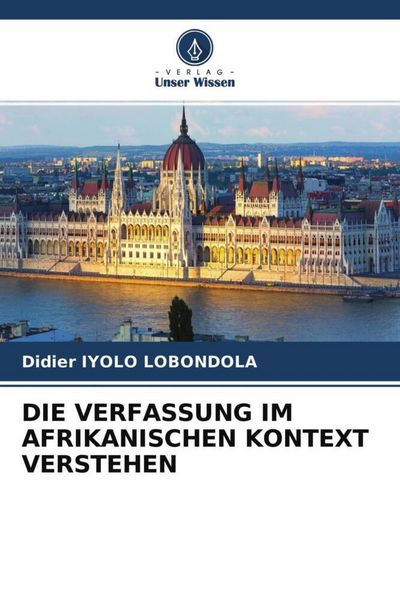 Produktbild: Die Verfassung im Afrikanischen Kontext Verstehen