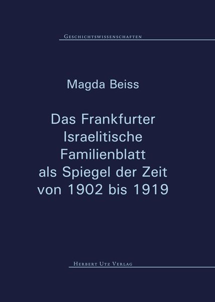 Produktbild: Das Frankfurter Israelitische Familienblatt als Spiegel der Zeit von 1902 bis 1919