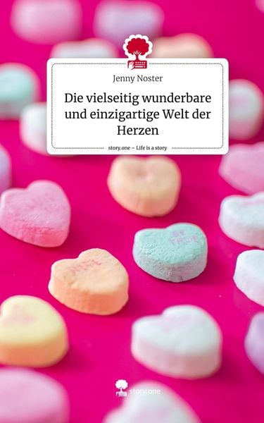 Produktbild: Die vielseitig wunderbare und einzigartige Welt der Herzen. Life is a Story - story.one