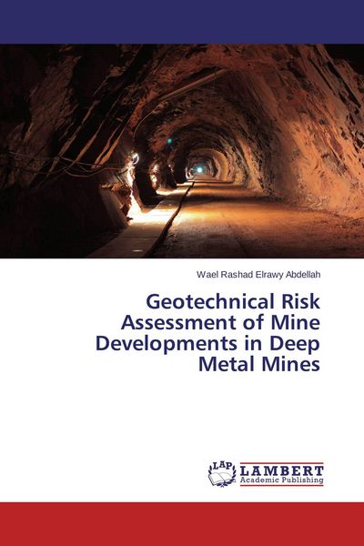 Produktbild: Geotechnical Risk Assessment of Mine Developments in Deep Metal Mines