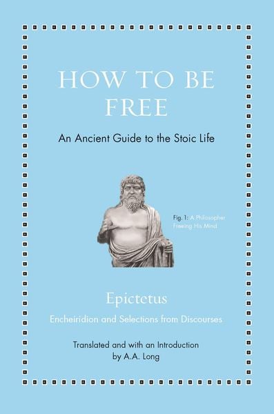 Produktbild: How to Be Free - An Ancient Guide to the Stoic Life