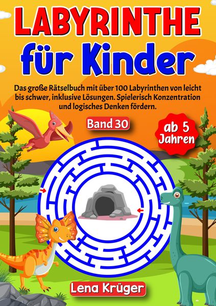 Labyrinthe für Kinder ab 5 Jahren - Band 30, Taschenbuch von Lena Krüger, Tredition, 978-3-384-17853-4