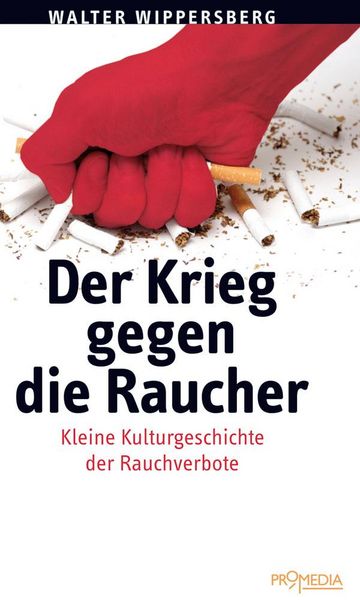 Produktbild: Der Krieg gegen die Raucher