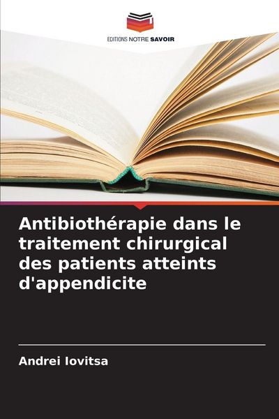 Produktbild: Antibioth&eacute;rapie dans le traitement chirurgical des patients atteints d'appendicite