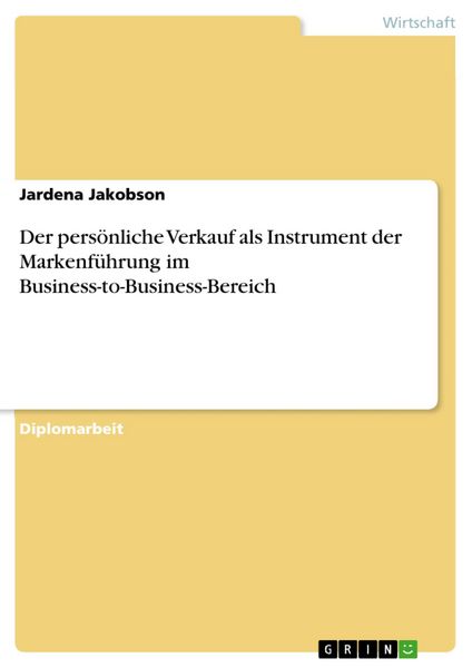 Produktbild: Der pers&ouml;nliche Verkauf als Instrument der Markenf&uuml;hrung im Business-to-Business-Bereich
