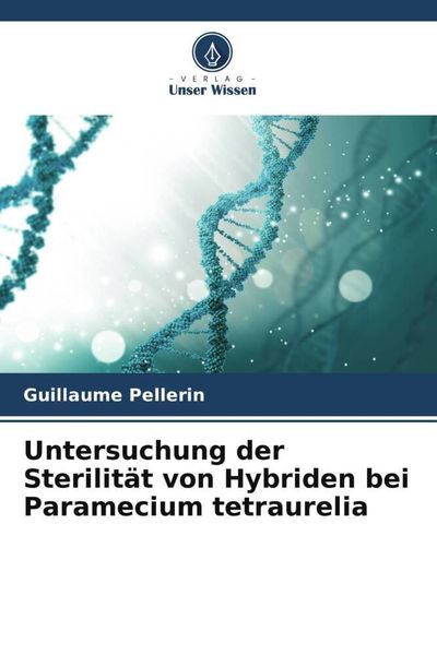 Produktbild: Untersuchung der Sterilit&auml;t von Hybriden bei Paramecium tetraurelia