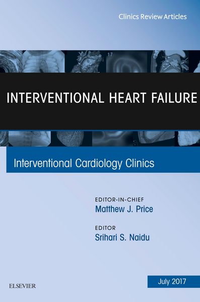 Produktbild: Interventional Heart Failure, An Issue of Interventional Cardiology Clinics