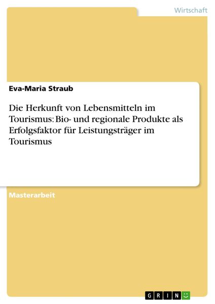 Produktbild: Bio- und Regionale Produkte als Erfolgsfaktor f&uuml;r Leistungstr&auml;ger im Tourismus