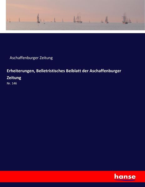 Produktbild: Erheiterungen, Belletristisches Beiblatt der Aschaffenburger Zeitung