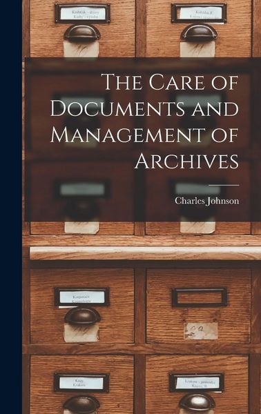 Produktbild: The Care of Documents and Management of Archives