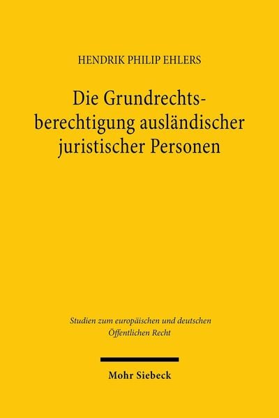 Produktbild: Die Grundrechtsberechtigung ausl&auml;ndischer juristischer Personen