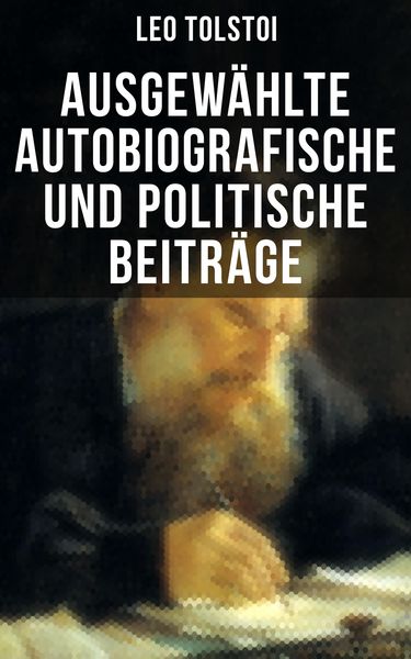 Produktbild: Ausgew&auml;hlte autobiografische und politische Beitr&auml;ge