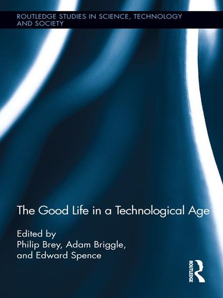 Produktbild: The Good Life in a Technological Age