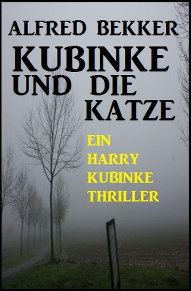 Produktbild: Ein Harry Kubinke Thriller: Kubinke und die Katze: