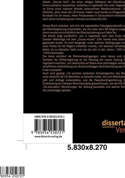 Produktbild: Die Anf&auml;nge des "Donau-Kurier" (1945-1949): Theorie und Wirklichkeit der bayerischen Lizenzpresse am Beispiel Ingolstadt