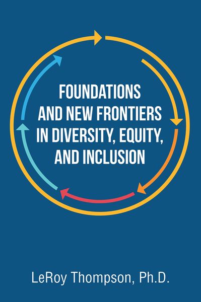 Produktbild: Foundations And New Frontiers In Diversity, Equity, And Inclusion