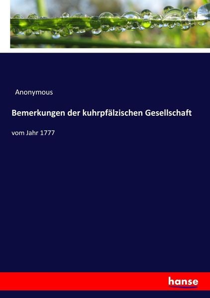 Bemerkungen der kuhrpfälzischen Gesellschaft, Taschenbuch von , Hansebooks, 9783744694162