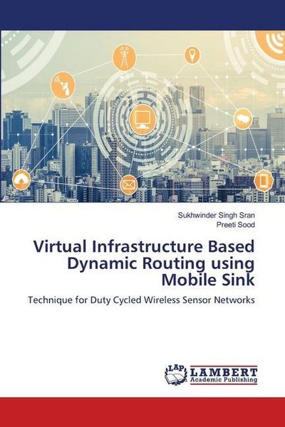 Produktbild: Virtual Infrastructure Based Dynamic Routing using Mobile Sink