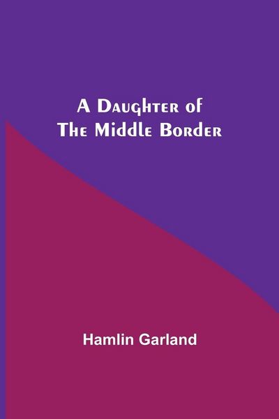 Produktbild: A Daughter Of The Middle Border