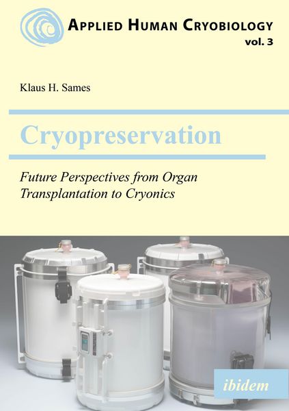 Produktbild: Cryopreservation: Future Perspectives from Organ Transplantation to Cryonics