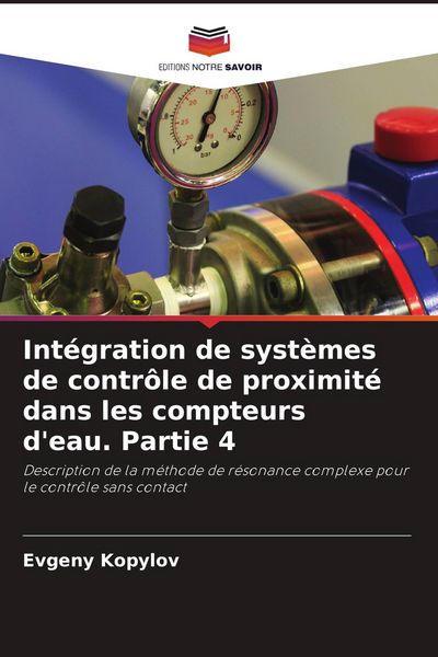 Produktbild: Int&eacute;gration de syst&egrave;mes de contr&ocirc;le de proximit&eacute; dans les compteurs d'eau. Partie 4