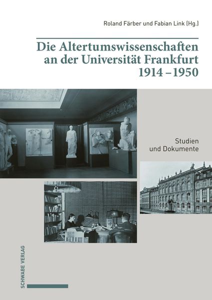 Produktbild: Die Altertumswissenschaften an der Universit&auml;t Frankfurt 1914-1950