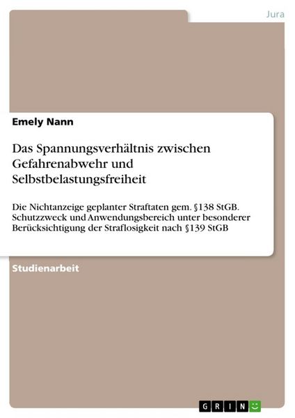 Produktbild: Das Spannungsverh&auml;ltnis zwischen Gefahrenabwehr und Selbstbelastungsfreiheit