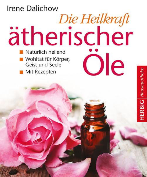 Produktbild: Die Heilkraft &auml;therischer &Ouml;le