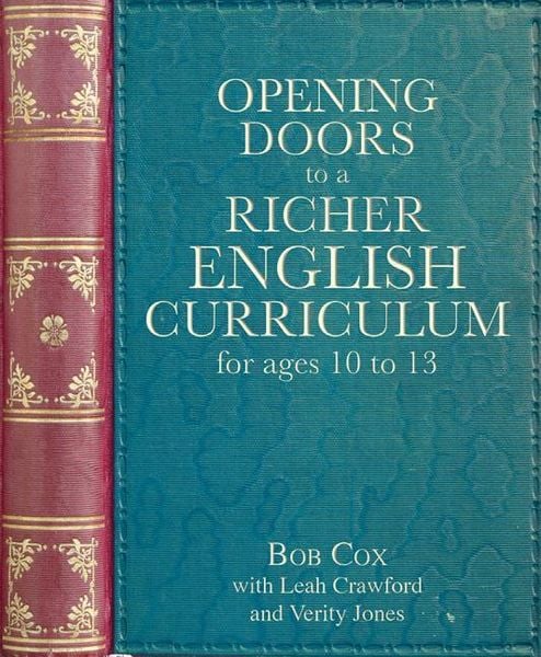 Opening Doors to a Richer English Curriculum for Ages 10 to 13, Taschenbuch von Bob Cox,Leah Crawford,Verity Jones, UK Books, 978-1-78583-397-7