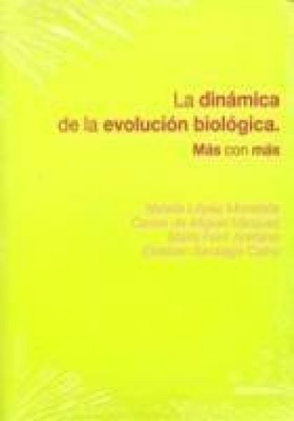 Produktbild: La din&aacute;mica de la evoluci&oacute;n biol&oacute;gica : m&aacute;s con m&aacute;s
