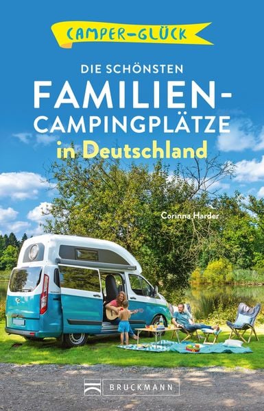 Produktbild: Camperglück Die schönsten Familien-Campingplätze in Deutschland