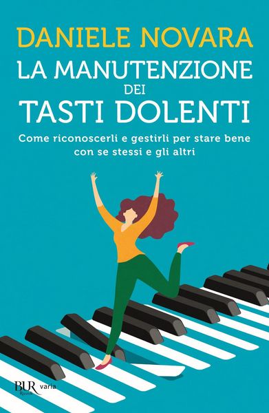 Produktbild: La manutenzione dei tasti dolenti. Come riconoscerli e gestirli per stare bene con se stessi e gli altri