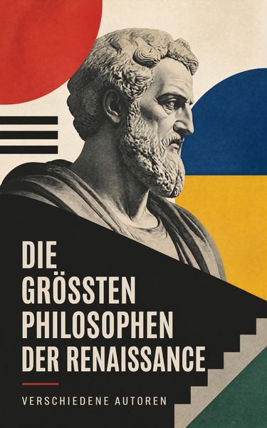 Produktbild: Die gr&ouml;&szlig;ten Philosophen der Renaissance