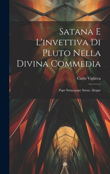 Produktbild: Satana E L'invettiva Di Pluto Nella Divina Commedia: Pape Satan, pape Satan, Aleppe
