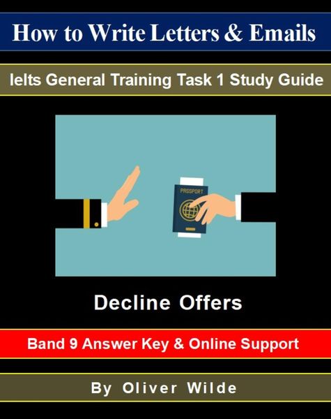 Produktbild: How to Write Letters & Emails. Ielts General Training Task 1 Study Guide. Decline Offers. Band 9 Answer Key & On-line Support.
