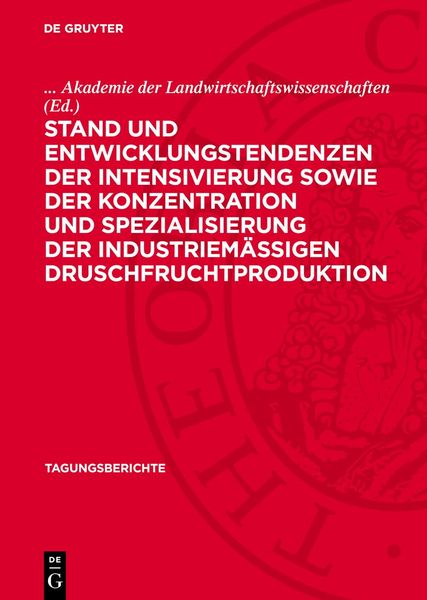 Produktbild: Stand und Entwicklungstendenzen der Intensivierung sowie der Konzentration und Spezialisierung der industriem&auml;&szlig;igen Druschfruchtproduktion