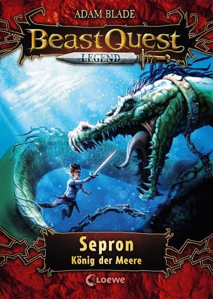 Beast Quest Legend (Band 2) - Sepron, König der Meere, Gebundene Ausgabe von Adam Blade, Loewe, 9783743202733