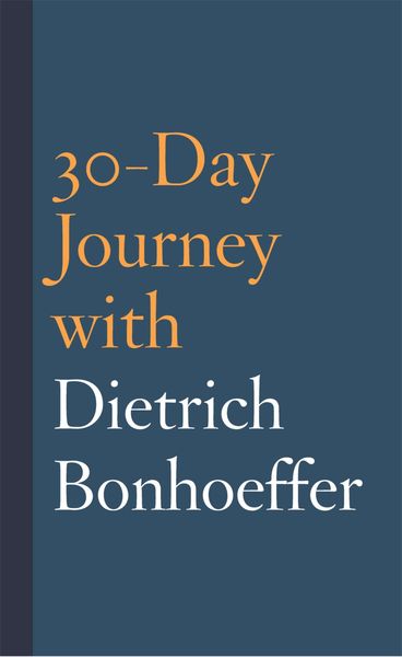 Produktbild: 30-Day Journey with Dietrich Bonhoeffer