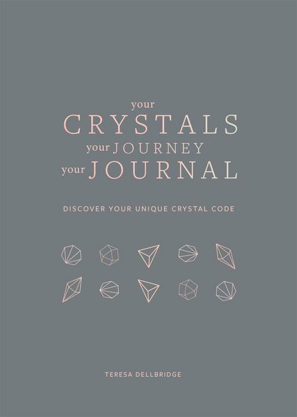 Produktbild: Dellbridge, T: Your Crystals, Your Journey, Your Journal